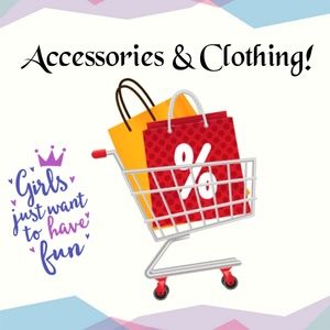 Accessories & Clothing!
